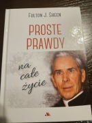 Proste prawdy na całe życie Abp Fulton J. Sheen