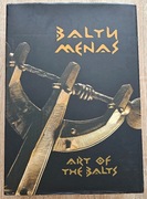 Baltu Menas. Art of The Balts [Sztuka Bałtów, Prusów]