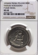 500 ZŁ 1976 Próba NIKIEL T. KOŚCIUSZKO w prawo NGC MS68 ! 2 MAX 