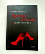 Agencja towarzyska. (nie)zwykłe miejsce pracy Magdalena Wojciechowska