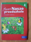 Nowe nasze przedszkole. Przewodnik dla nauczyciela. 5-6 latki. Cz.4