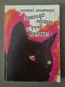 Oszaleć można z tymi kotami Andrzej Grabowski