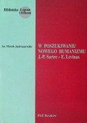 W POSZUKIWANIU NOWEGO HUMANIZMU  MAREK JĘDRASZEWSKI