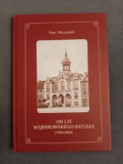 100 lat Wejherowskiego ratusza (1908-2008) - Piotr Skurzyński