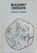 Blaszany orzełek. Ryszard Miernik