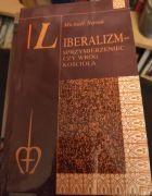 Liberalizm. Sprzymierzeniec czy wróg kościoła. Michael Novak