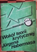 Wokół teorii krytycznej Jurgen Habermas