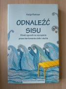 K. Pantzar - ODNALEŹĆ SISU - Fiński sposób na szczęście przez hartowanie..