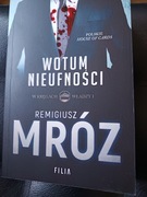 WOTUM NIEUFNOŚCI. TOM I SERII W KRĘGACH WŁADZY/ MRÓZ R.