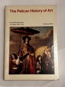 Art and Architecture in France 1500-1700-Anthony Blunt