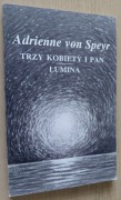 Adrienne von Speyr - Trzy kobiety i Pan, Lumina