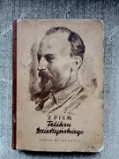 Z pism Feliksa Dzierżyńskiego , wyd. 1952 Nasza Księgarnia Warszawa 