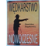 Wędkarstwo nowoczesne - Stupkiewicz Stanisław