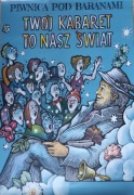 Plakat Piwnica pod Baranami Twój kabaret to nasz świat