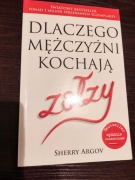 Dlaczego mężczyźni kochają zołzy Sherry Argov