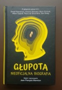 Głupota Nieoficjalna biografia [Jean-Francois Marmion]