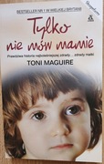 Tylko nie mów mamie - Toni Maguire