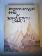 Mnisi w Szafranowych szatach Bogdan Szczygieł