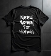 Koszulka M Need Money For Honda | Prezent dla Chłopaka, Fana Motoryzacji
