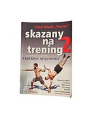 SKAZANY NA TRENING II