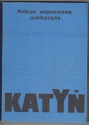 Szcześniak KATYŃ Relacje, wspomnienia, publicystyk