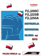 INSTRUKCJA SERWISOWA YAMAHA FL 200C FL 225B FL 250A 2012r KSIAZKA j.POLSKI