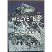 Wszystko za Everest - Krakauer Jon
