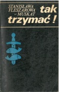 Tak trzymać! Wiatr od lądu. Stanisława Fleszarowa-Muskat