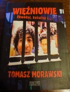 Więźniowie. Ekwador, kokaina i... - Morawski