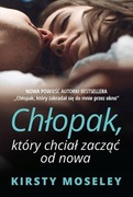 Chłopak który chciał zacząć od nowa - Kirsty Moseley