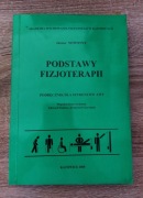 Janusz Nowotny - Podstawy fizjoterapii. Podręcznik dla studentów AWF