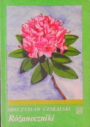 RÓŻANECZNIKI MIECZYSŁAW CZEKALSKI