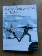 Taśmy anatomiczne w ruchu Karin Gurtner książka anatomy trains