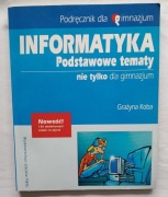 Informatyka, podstawowe tematy nie tylko dla gimnazjum