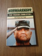 Norman Schwarzkopf - Nie trzeba bohatera