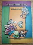 Dzieci potrzebują ciszy. Zabawy relaksacyjne. A. Erkert - stan BDB