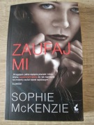 Zaufaj mi – Sophie McKenzie | Nowa, stan idealny