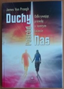 James Van Praagh "Duchy pośród nas. Odkrywając prawdę o tamtym świecie"