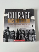Courage Has No Color Tanya Lee Stone