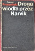 DROGA WIODŁA PRZEZ NARVIK Ksawery Pruszyński