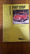 Fiat 126p Sam Naprawiam  Naprawa Samochodow 1973-1994 