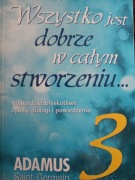 Wszystko jest dobrze w całym stworzeniu 3 - Adamus Saint Germain