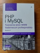 PHP i MySQL. Tworzenie stron WWW. - L. Welling, L. Thompson