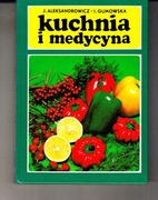 Irena Gumowska - Kuchnia i medycyna