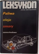 Leksykon paliwa, oleje, smary - Janina Michałowska