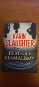 Książka Karin Slaughter "Dlatego kłamaliśmy"