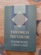 Friedrich Nietzsche - Wędrowiec i jego cień