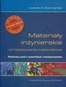 Materiały inżynierskie i projektowanie materiałowe - Leszek Dobrzański P
