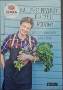 NAJLEPSZE PRZEPISY DLA CAŁEJ RODZINY Grzegorz Łapanowski Maia Sobczak