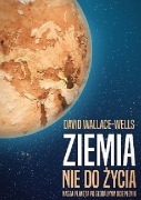 David Wallace-Wells, Ziemia nie do życia.